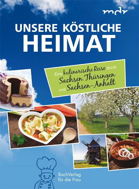 Vorderes Coverbild Unsere köstliche Heimat