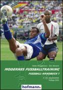 Vorderes Coverbild Fußball-Handbuch 1. Modernes Fußballtraining