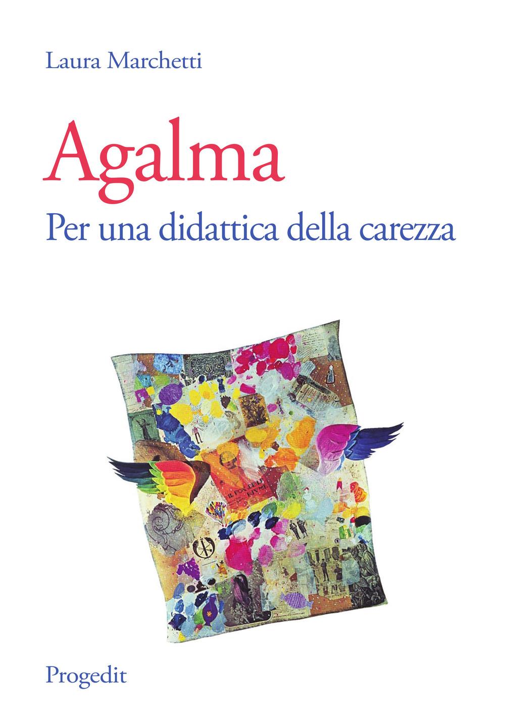 Vorderes Coverbild Agalma. Per una didattica della carezza