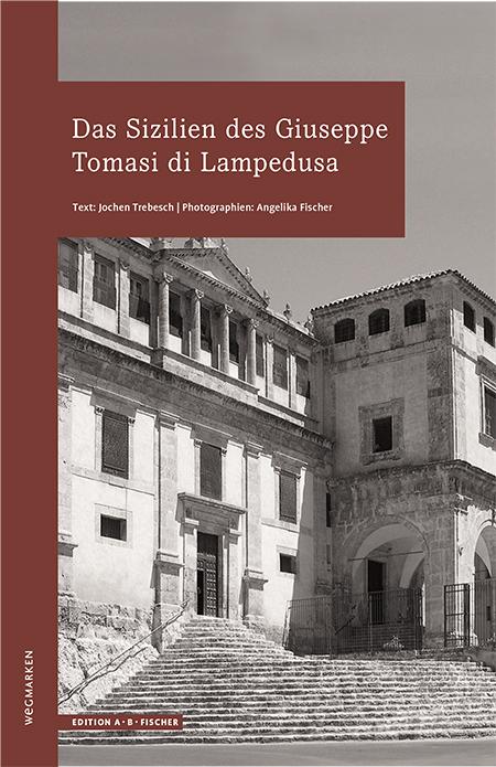 Vorderes Coverbild Das Sizilien des Giuseppe Tomasi di Lampedusa