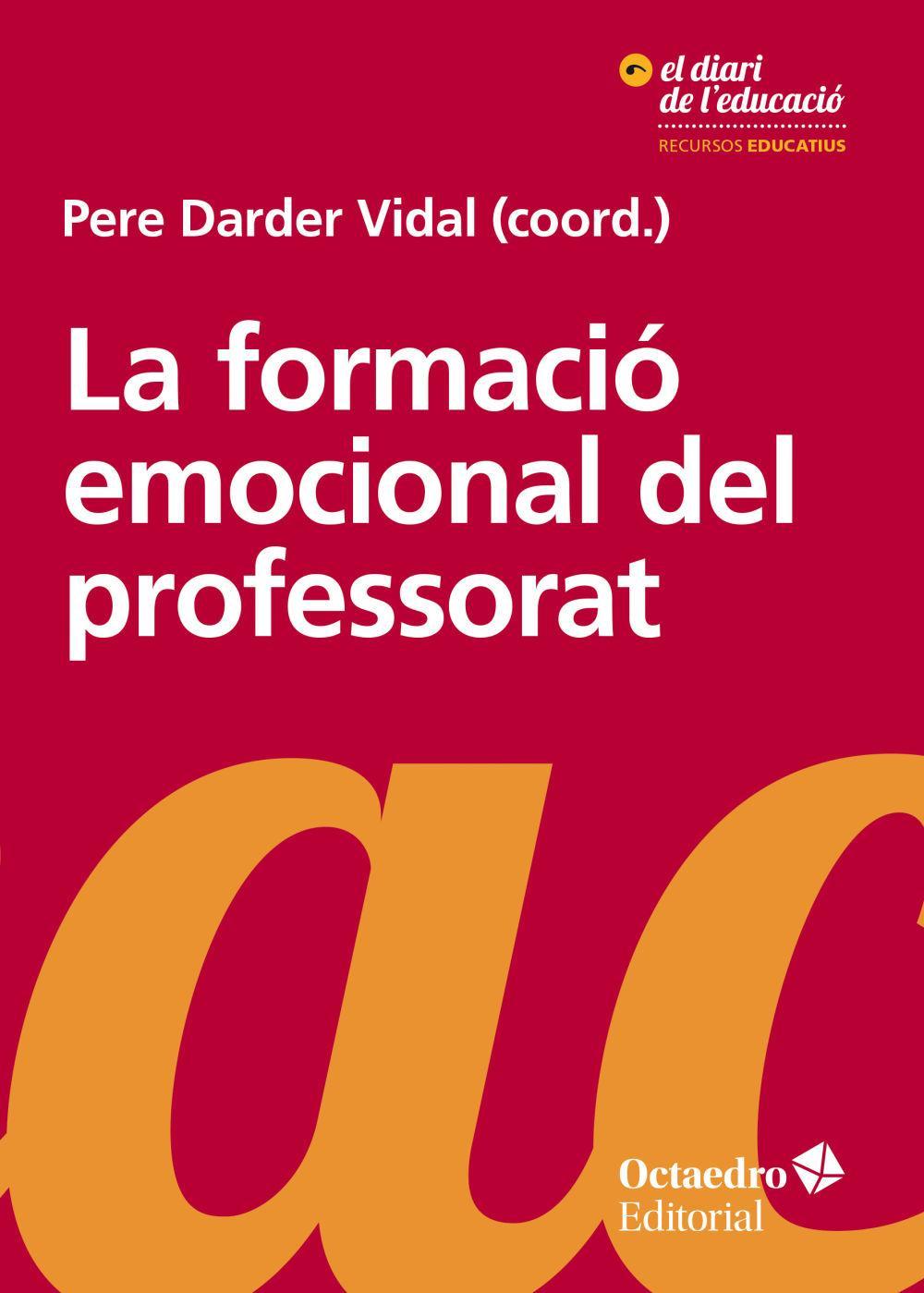 Vorderes Coverbild La formació emocional del professorat : aprendre i ensenyar amb benestar i empatia