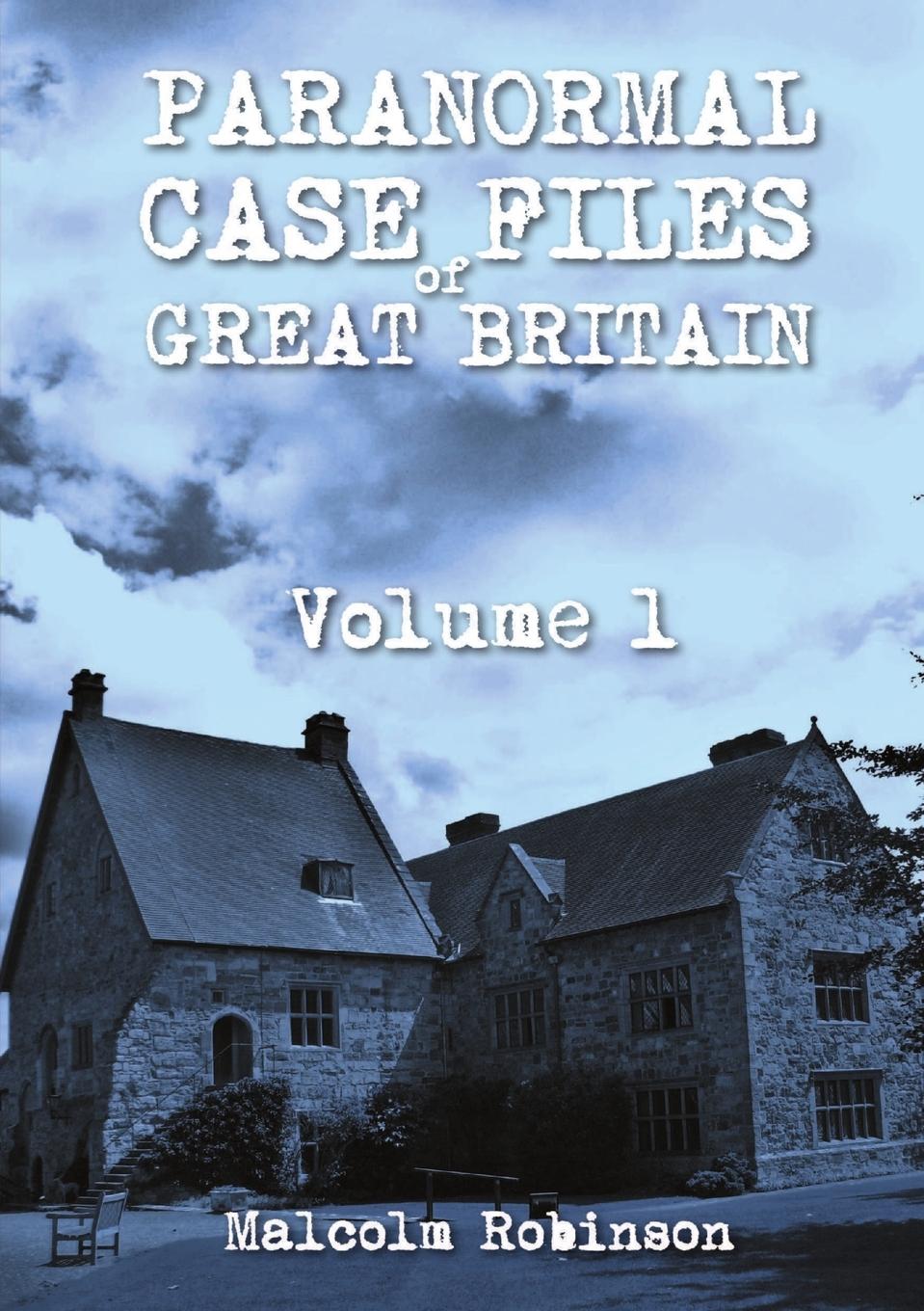 Vorderes Coverbild Paranormal Case Files of Great Britain  (Volume 1)