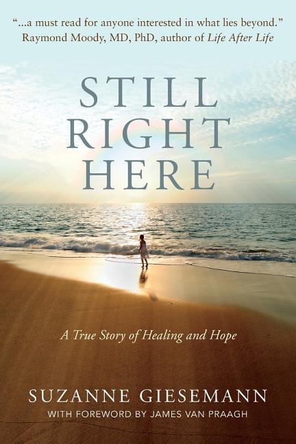 Vorderes Coverbild Still Right Here: A True Story of Healing and Hope