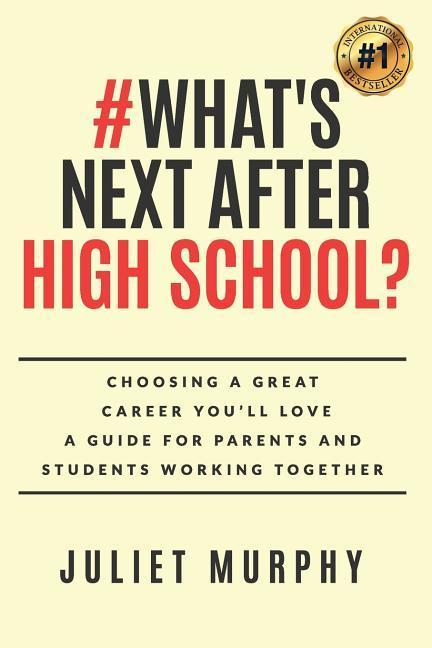 Vorderes Coverbild #what's Next After High School?: Choosing a Great Career You'll Love: A Guide for Parents and Students Working Together