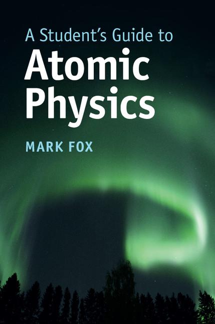 Vorderes Coverbild A Student's Guide to Atomic Physics
