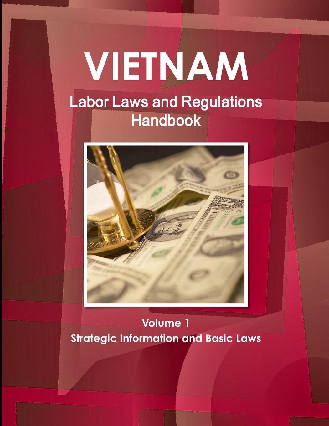 Vorderes Coverbild Vietnam Labor Laws and Regulations Handbook Volume 1 Strategic Information and Basic Laws