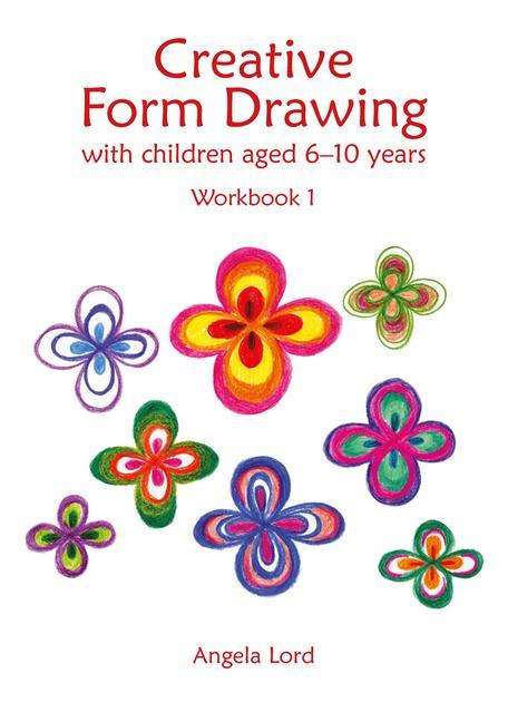 Vorderes Coverbild Creative Form Drawing with Children Ages 6-10