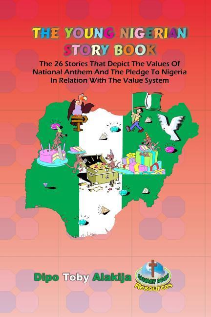 Vorderes Coverbild The Young Nigerian Story Book: The 26 Stories That Depict The Nigerian Value System