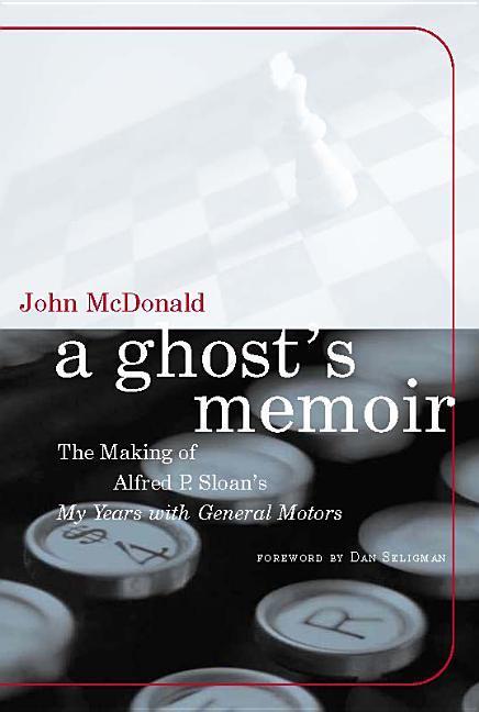 Vorderes Coverbild A Ghost's Memoir: The Making of Alfred P. Sloan's My Years with General Motors