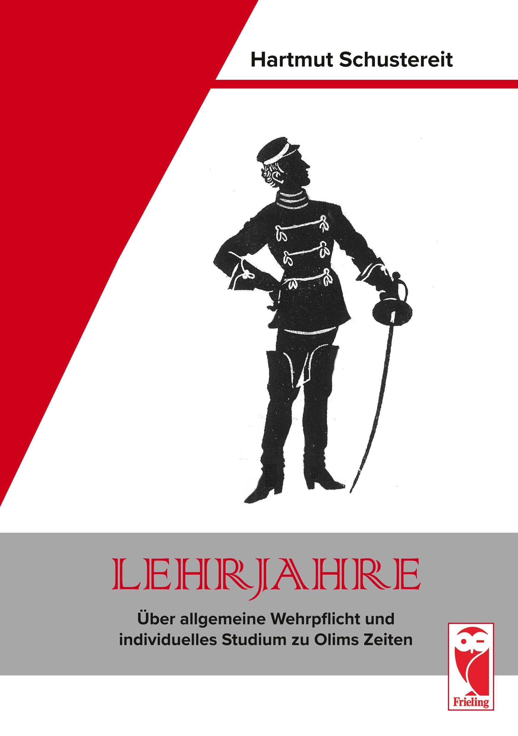 Vorderes Coverbild Lehrjahre - Über allgemeine Wehrpflicht und individuelles Studium zu Olims Zeiten
