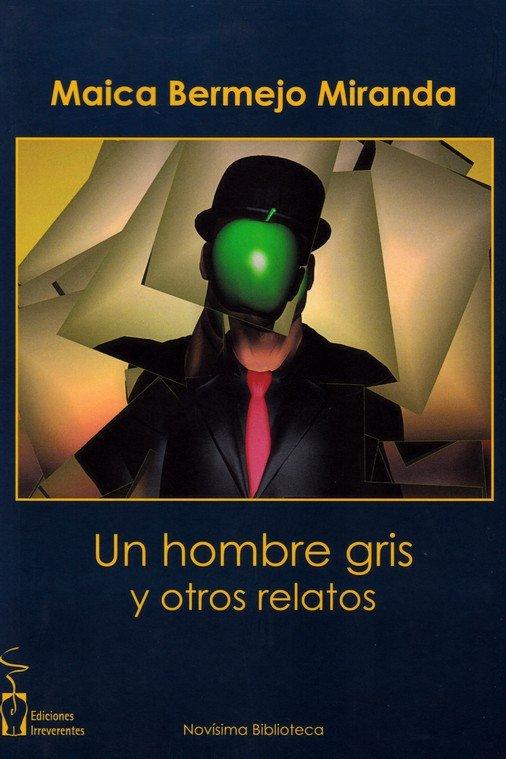 Vorderes Coverbild Un hombre gris y otros relatos