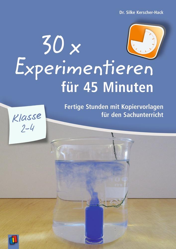 Vorderes Coverbild 30 x Experimentieren für 45 Minuten - Klasse 2-4