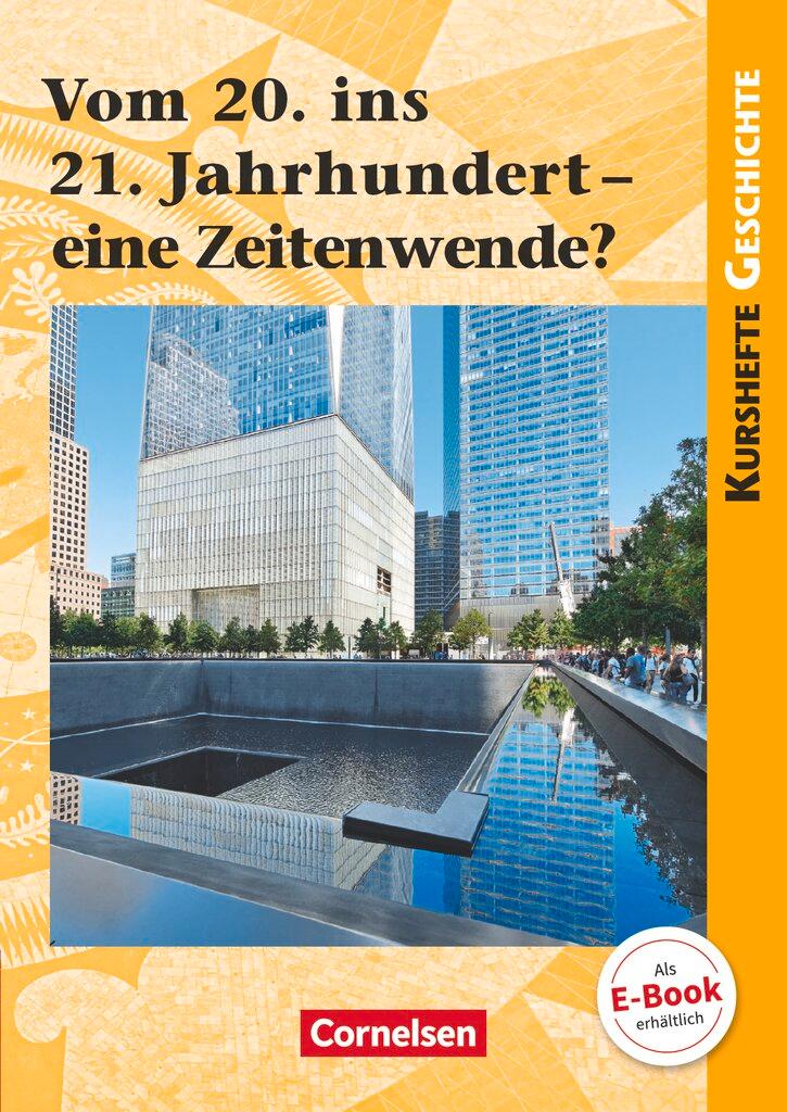 Vorderes Coverbild Kurshefte Geschichte: Vom 20. ins 21. Jahrhundert - eine Zeitenwende?