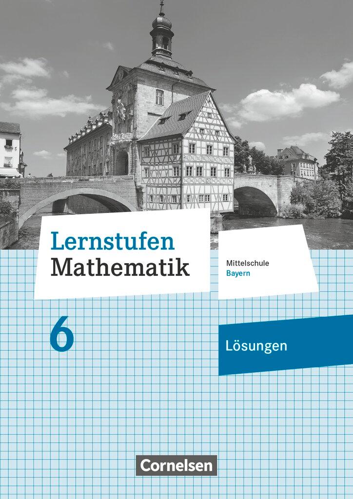 Vorderes Coverbild Lernstufen Mathematik 6. Jahrgangsstufe - Mittelschule Bayern - Lösungen zum Schülerbuch