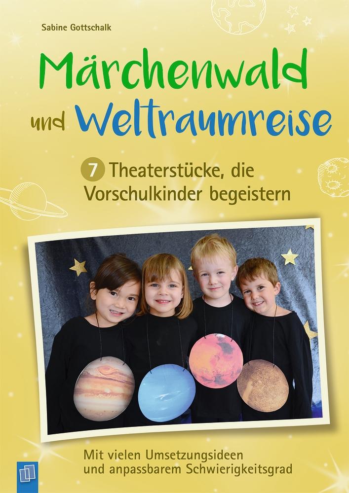 Vorderes Coverbild Märchenwald und Weltraumreise - 7 Theaterstücke, die Vorschulkinder begeistern