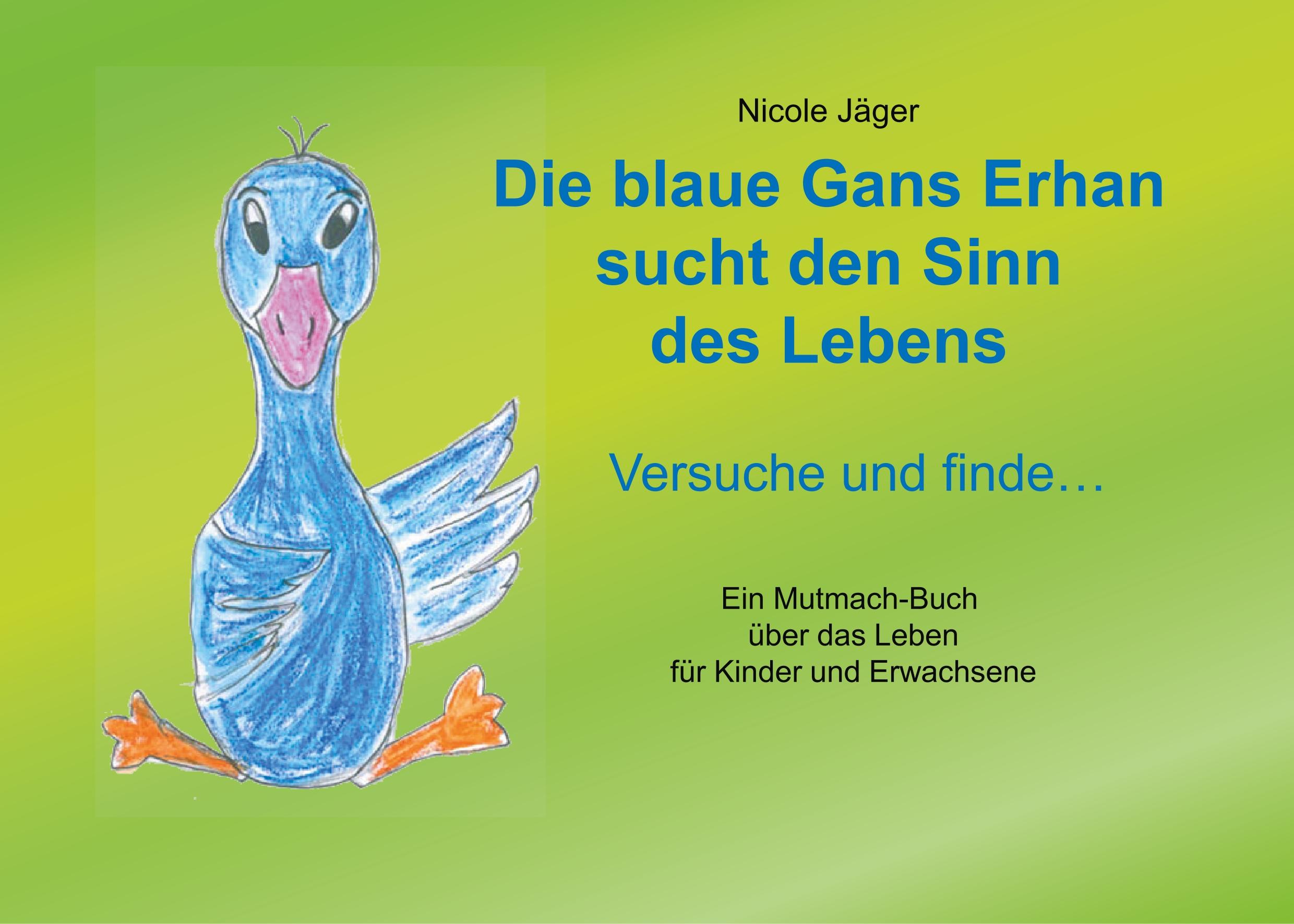 Vorderes Coverbild Die blaue Gans Erhan sucht den Sinn des Lebens