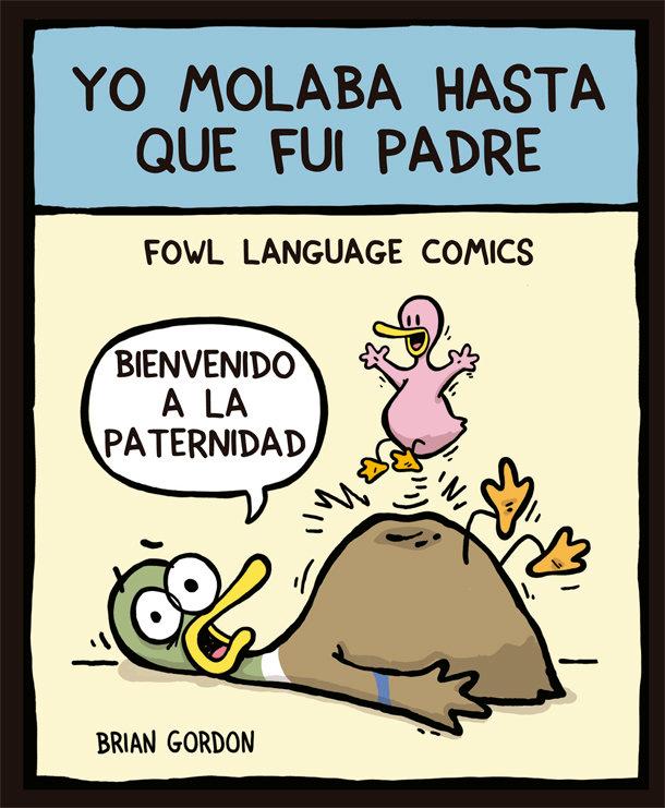 Vorderes Coverbild Yo molaba hasta que fui padre : Fowl Language