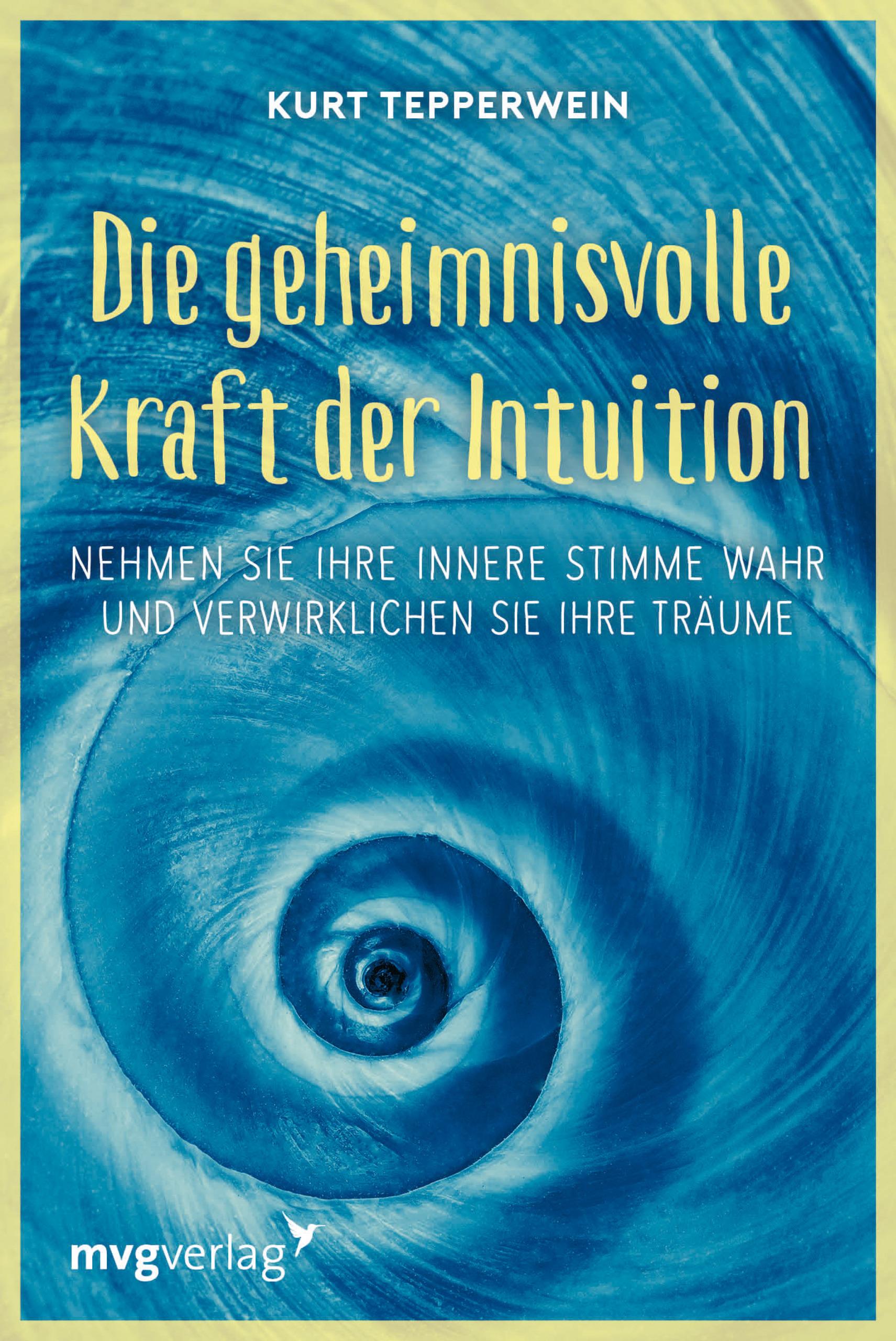 Vorderes Coverbild Die geheimnisvolle Kraft der Intuition