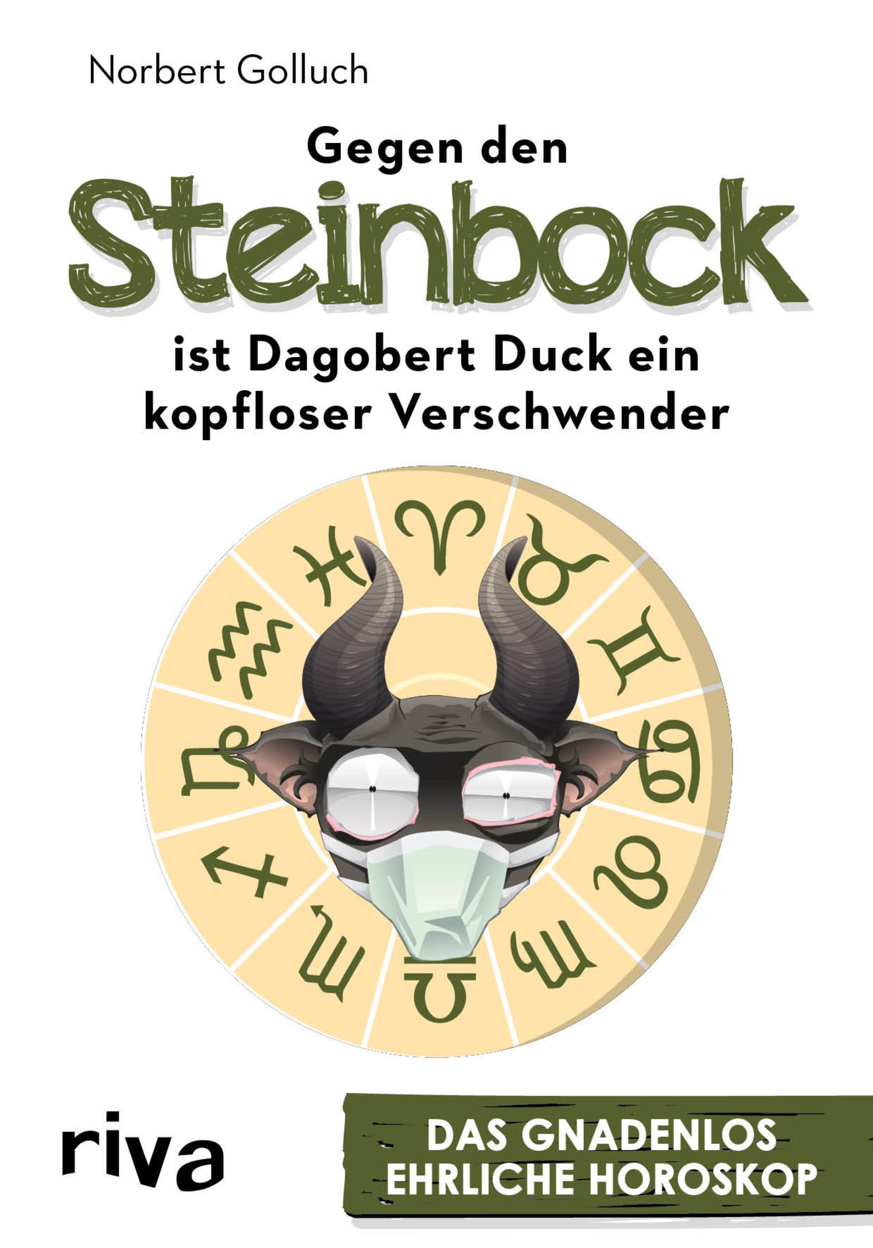 Vorderes Coverbild Gegen den Steinbock ist Dagobert Duck ein kopfloser Verschwender