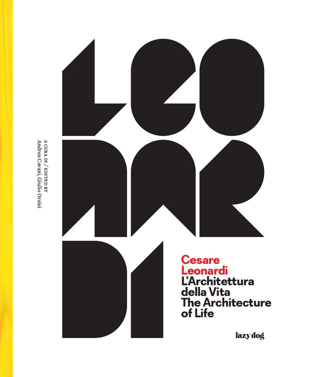 Vorderes Coverbild Cesare Leonardi. L'architettura della vita-The architecture of life. Catalogo della mostra (Modena, 15 settembre 2017-4 febbraio 2018)