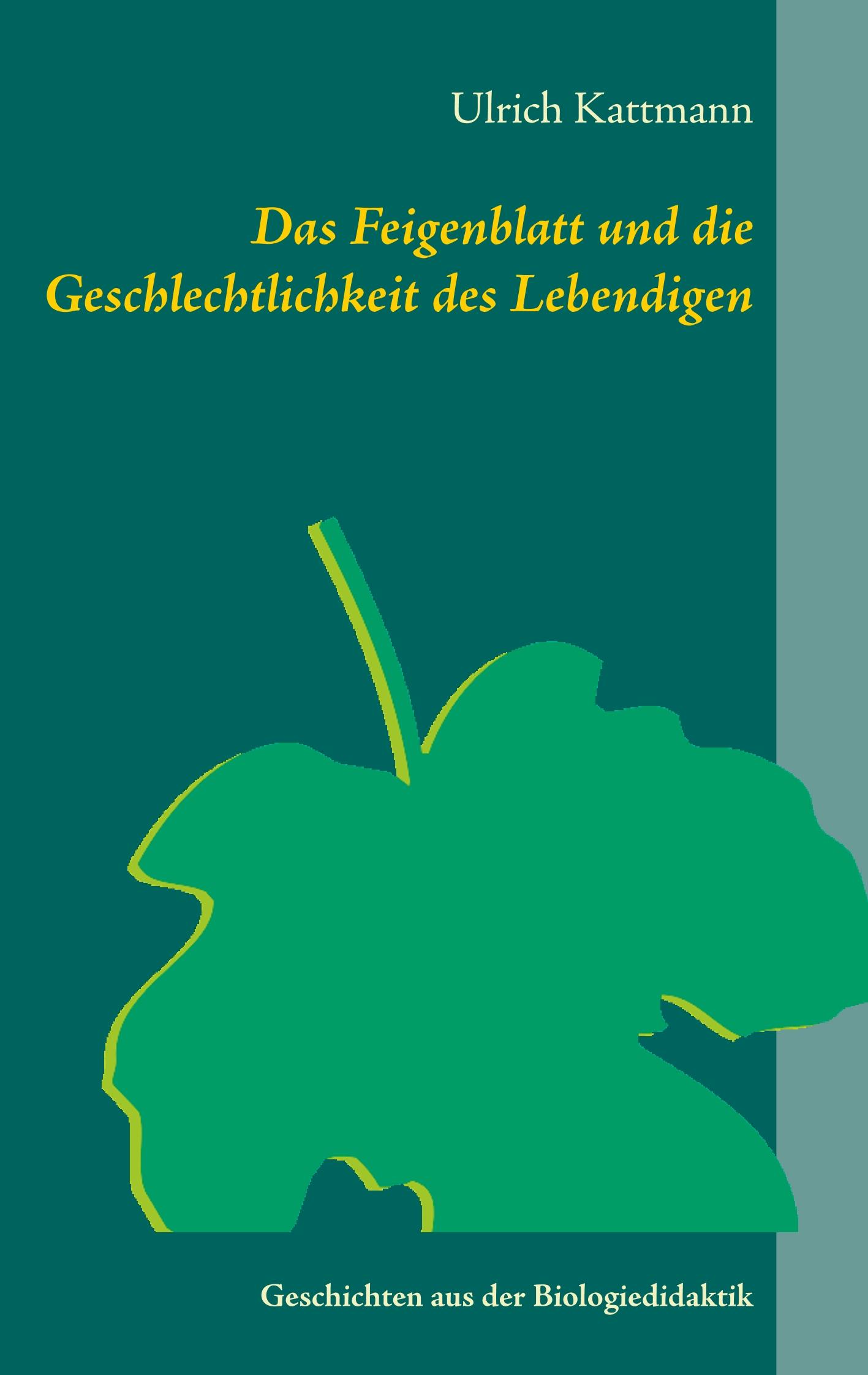 Vorderes Coverbild Das Feigenblatt und die Geschlechtlichkeit des Lebendigen