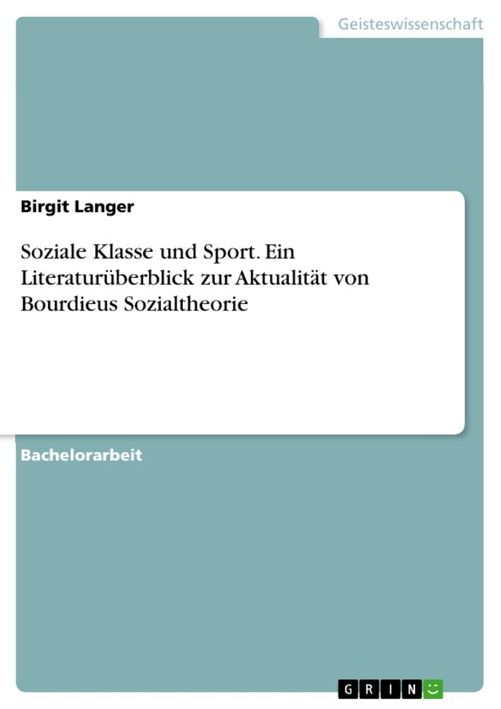 Vorderes Coverbild Soziale Klasse und Sport. Ein Literaturüberblick zur Aktualität von Bourdieus Sozialtheorie