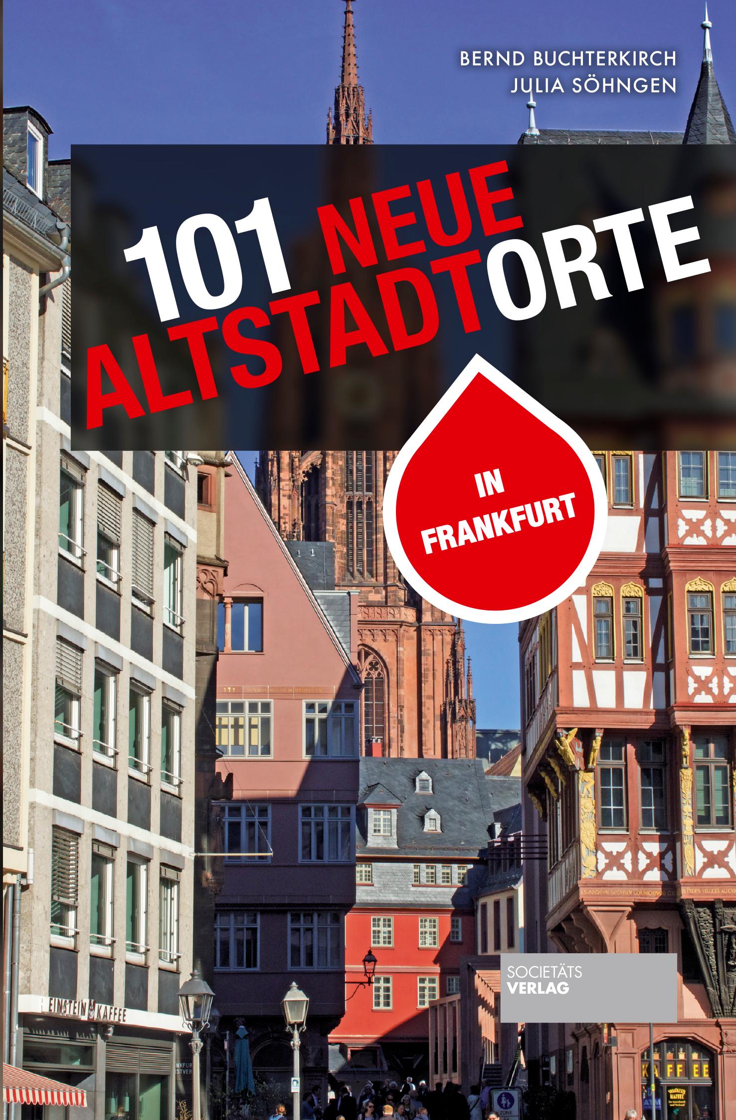 Vorderes Coverbild 101 neue Altstadtorte in Frankfurt