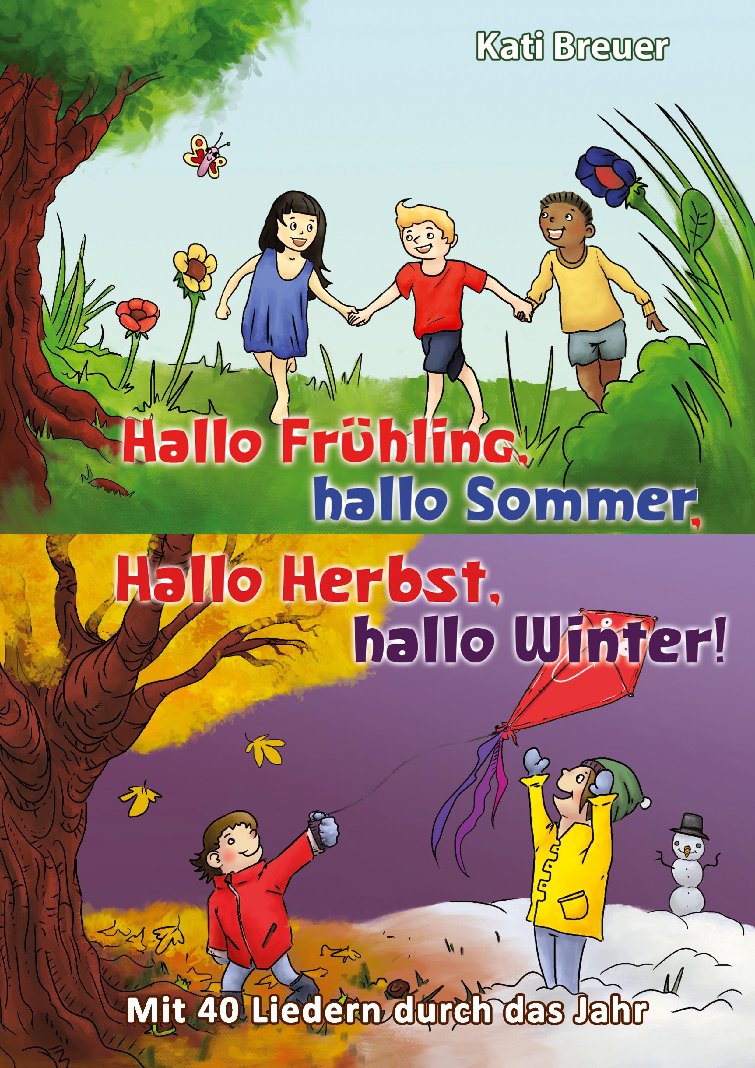 Vorderes Coverbild Hallo Frühling,  hallo Sommer, hallo Herbst, hallo Winter! Mit 40 Liedern durch das Jahr