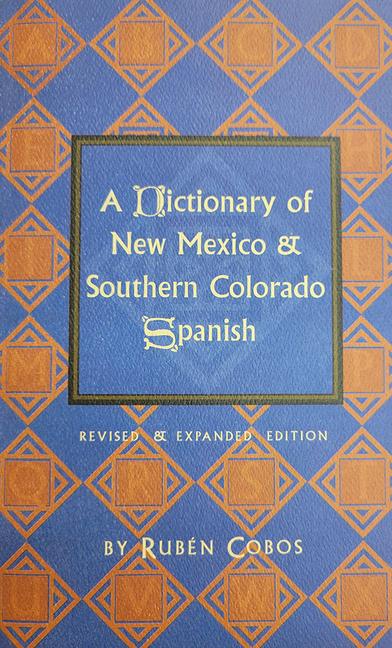 Vorderes Coverbild A Dictionary of New Mexico and Southern Colorado Spanish
