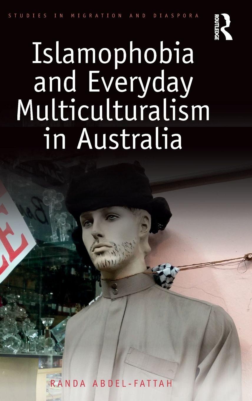 Vorderes Coverbild Islamophobia and Everyday Multiculturalism in Australia