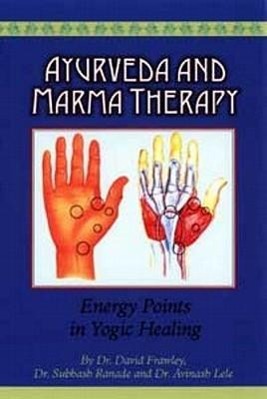 Vorderes Coverbild Ayurveda and Marma Therapy: Energy Points in Yogic Healing
