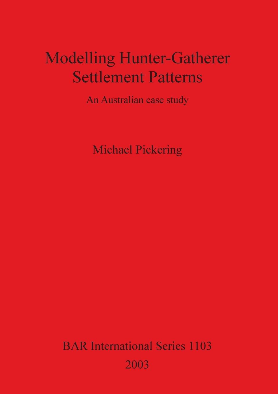 Vorderes Coverbild Modelling Hunter-Gatherer Settlement Patterns