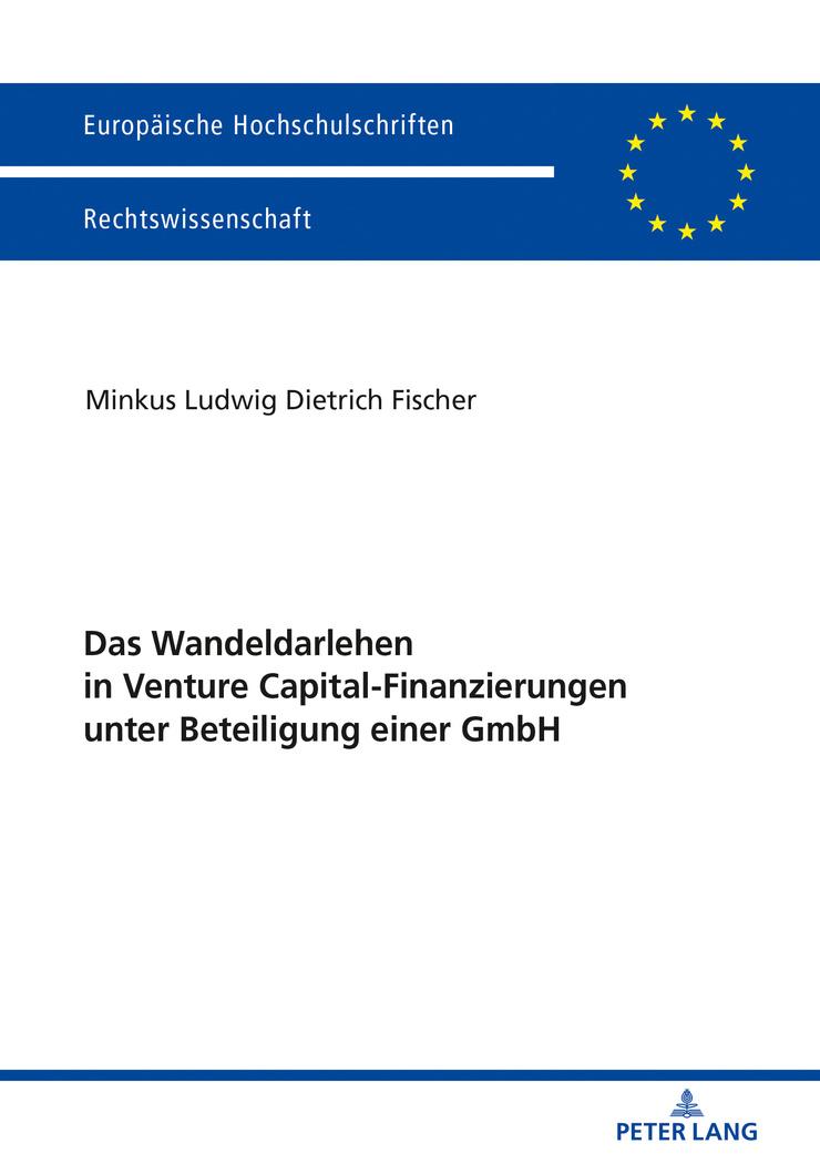 Vorderes Coverbild Das Wandeldarlehen in Venture Capital-Finanzierungen unter Beteiligung einer GmbH