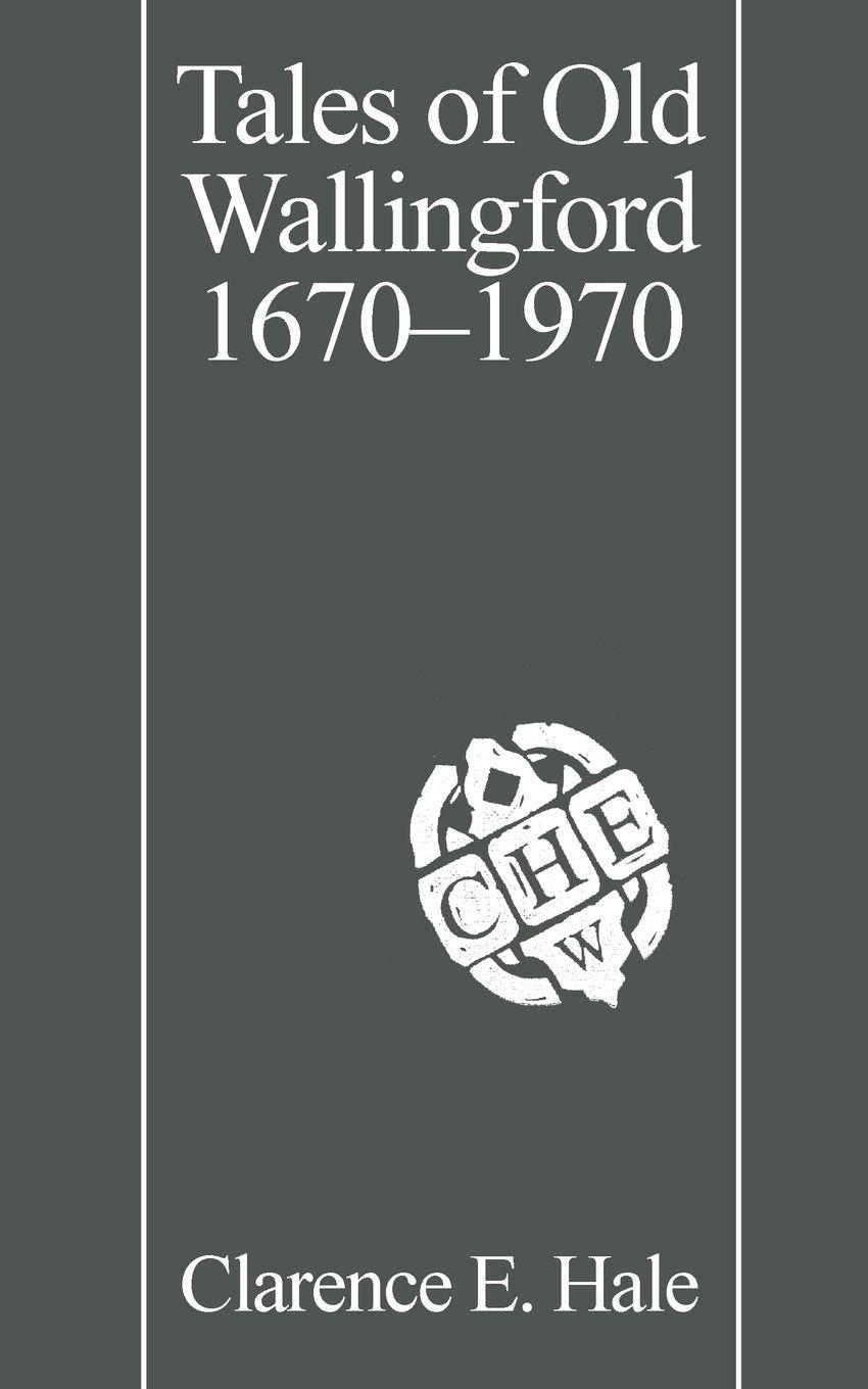Vorderes Coverbild Tales of Old Wallingford 1670-1970