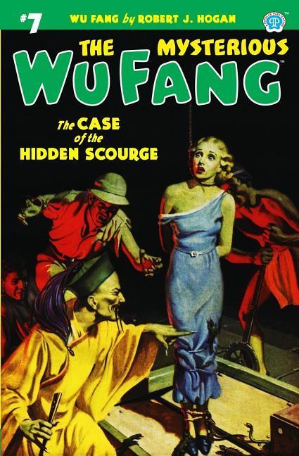Vorderes Coverbild The Mysterious Wu Fang #7: The Case of the Hidden Scourge