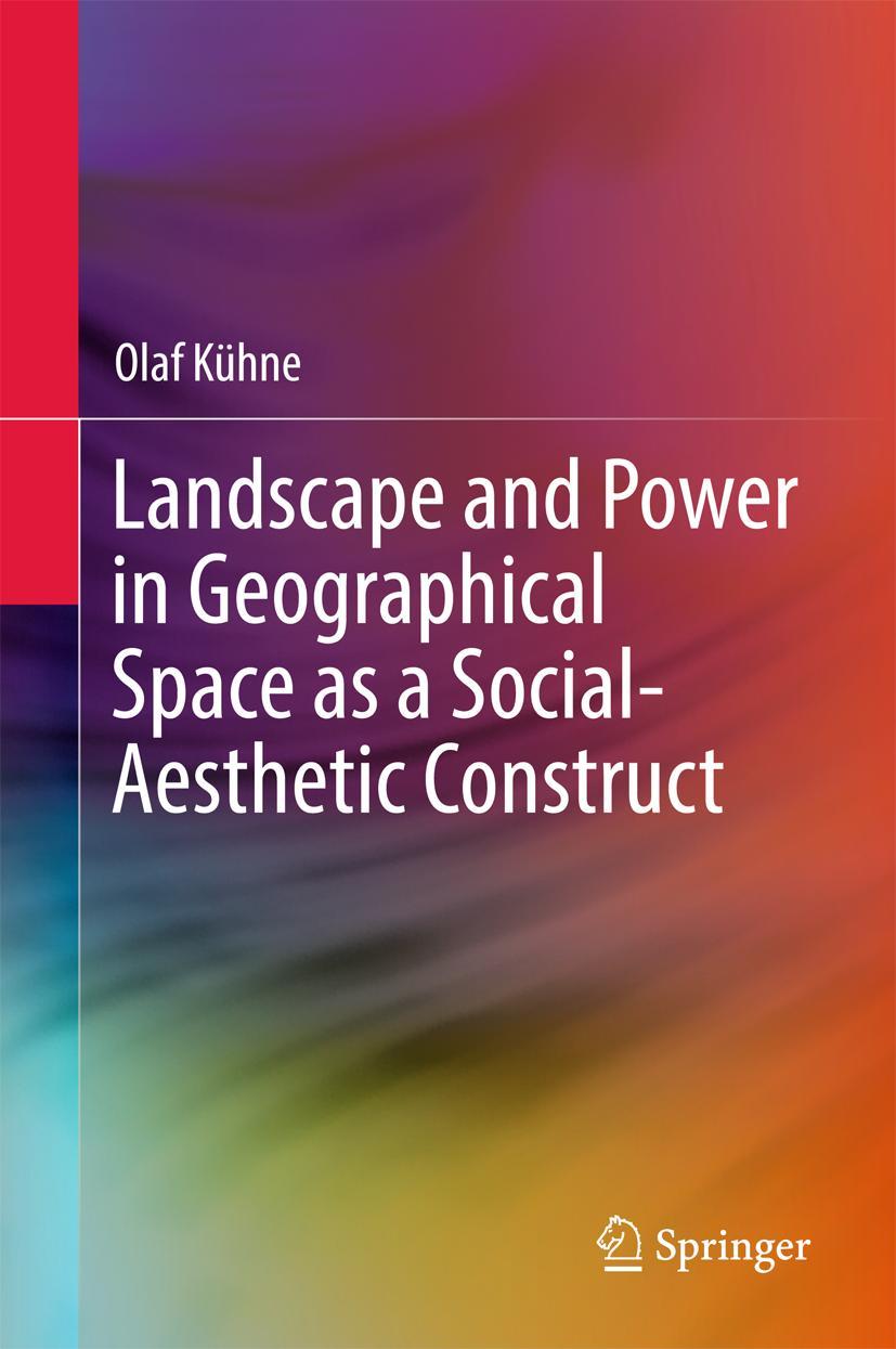 Vorderes Coverbild Landscape and Power in Geographical Space as a Social-Aesthetic Construct