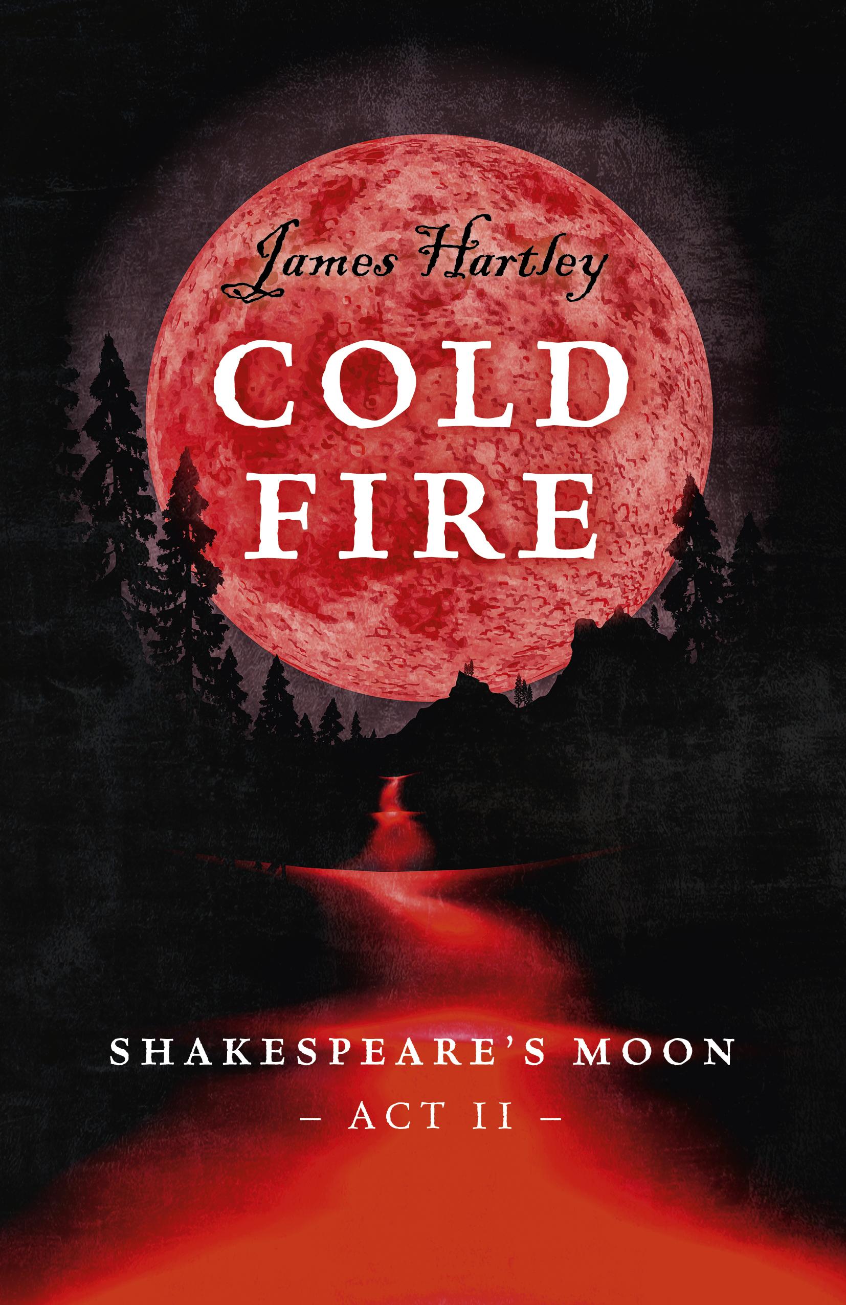 Vorderes Coverbild Cold Fire: Shakespeare's Moon, ACT II