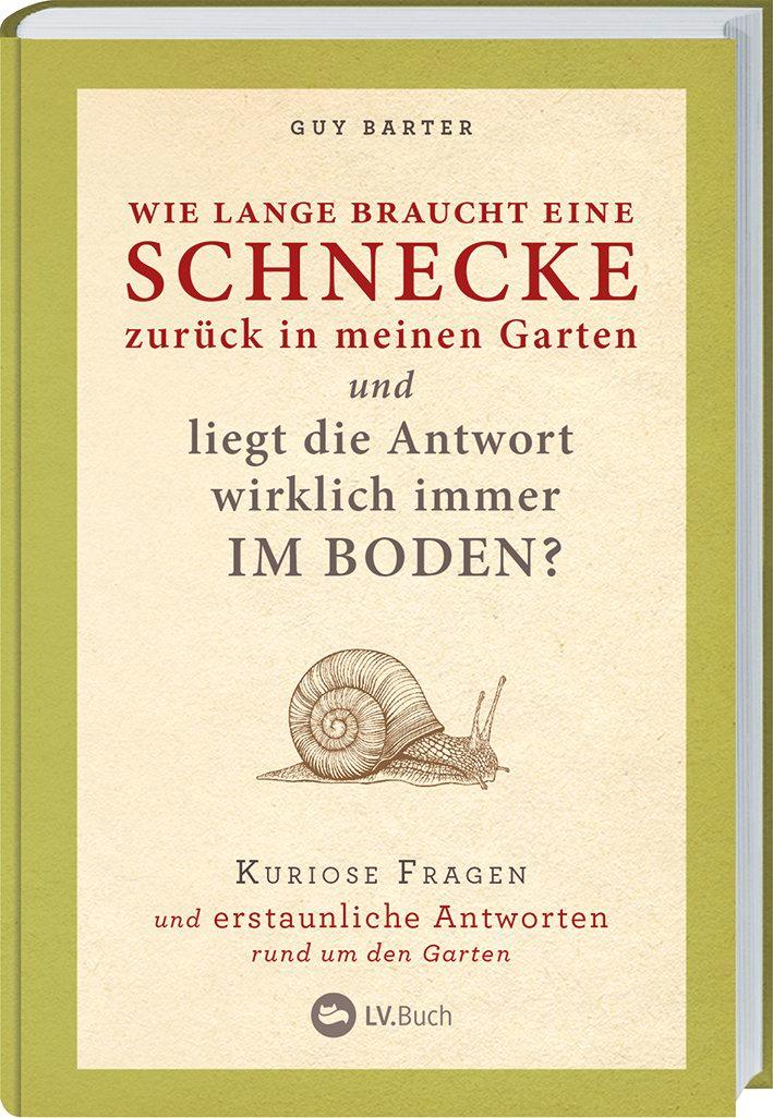 Vorderes Coverbild Wie lange braucht eine Schnecke zurück in meinen Garten?