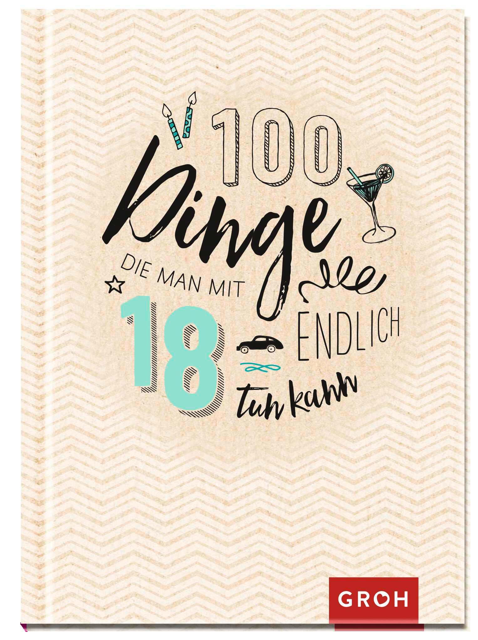 Vorderes Coverbild 100 Dinge, die man mit 18 endlich tun kann