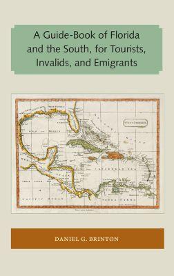 Vorderes Coverbild A Guide-Book of Florida and the South, for Tourists, Invalids, and Emigrants