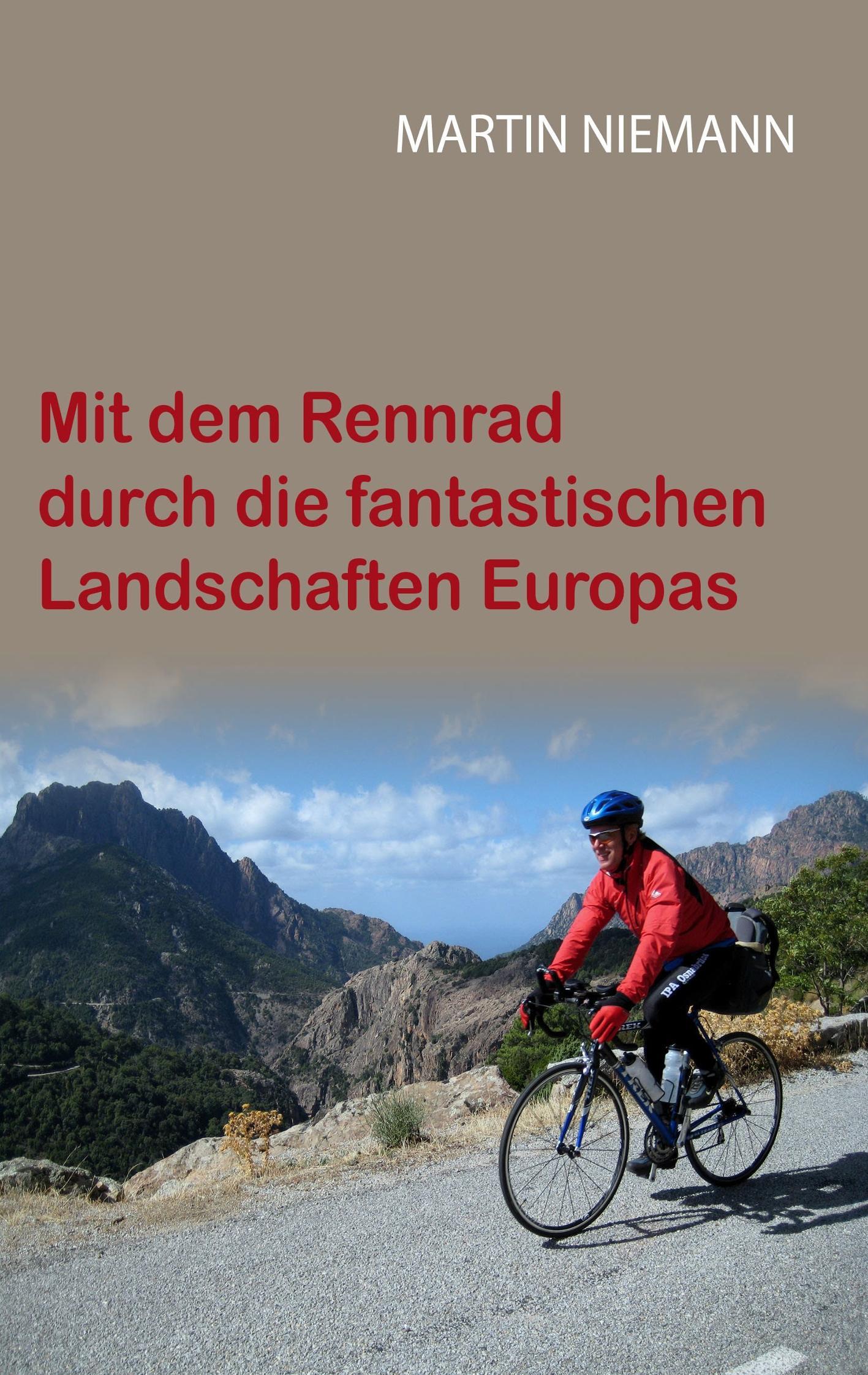 Vorderes Coverbild Mit dem Rennrad durch die fantastischen Landschaften Europas