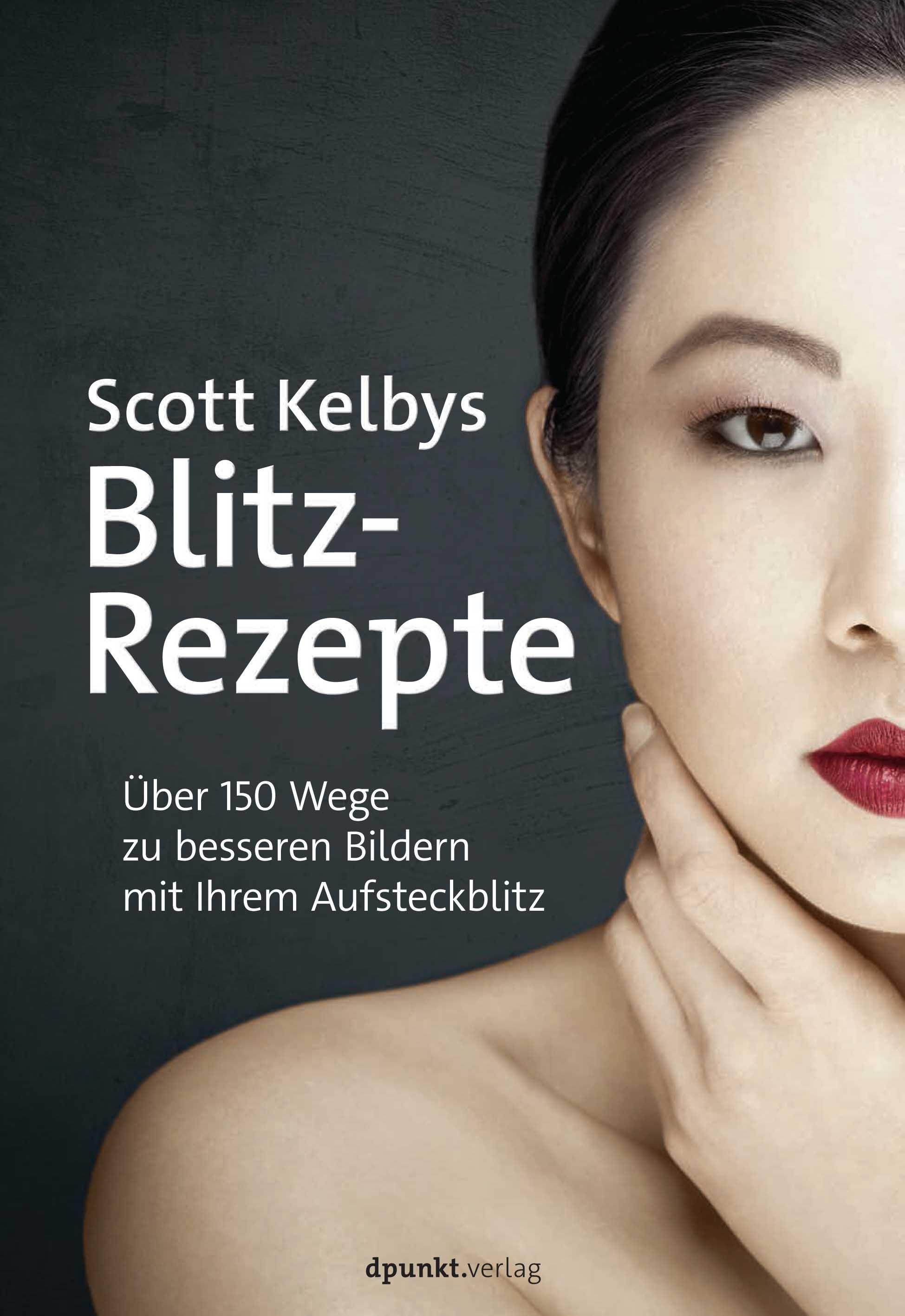 Vorderes Coverbild Scott Kelbys Blitz-Rezepte