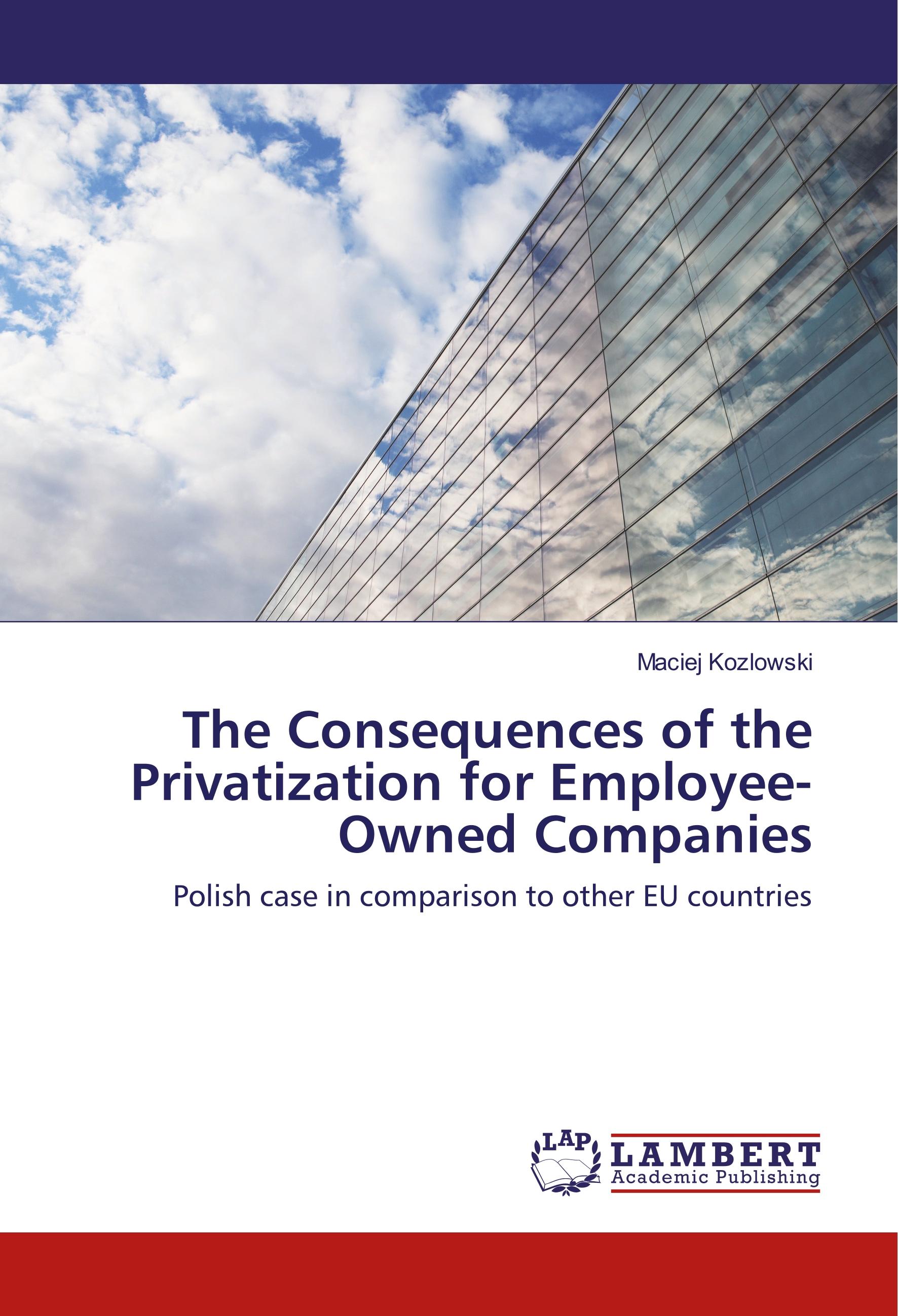 Vorderes Coverbild The Consequences of the Privatization for Employee-Owned Companies