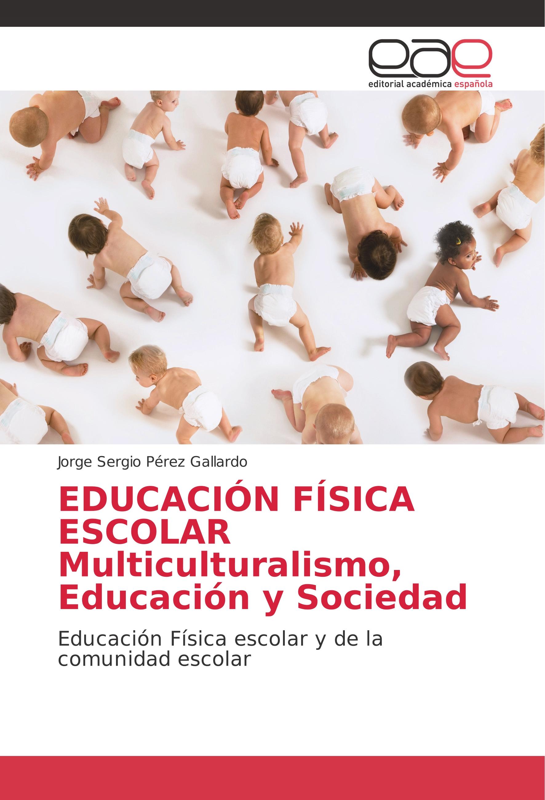 Vorderes Coverbild EDUCACIÓN FÍSICA ESCOLAR Multiculturalismo, Educación y Sociedad