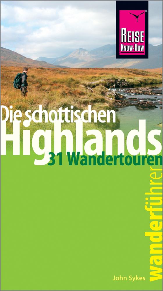 Vorderes Coverbild Reise Know-How Wanderführer Die schottischen Highlands - 31 Wandertouren -