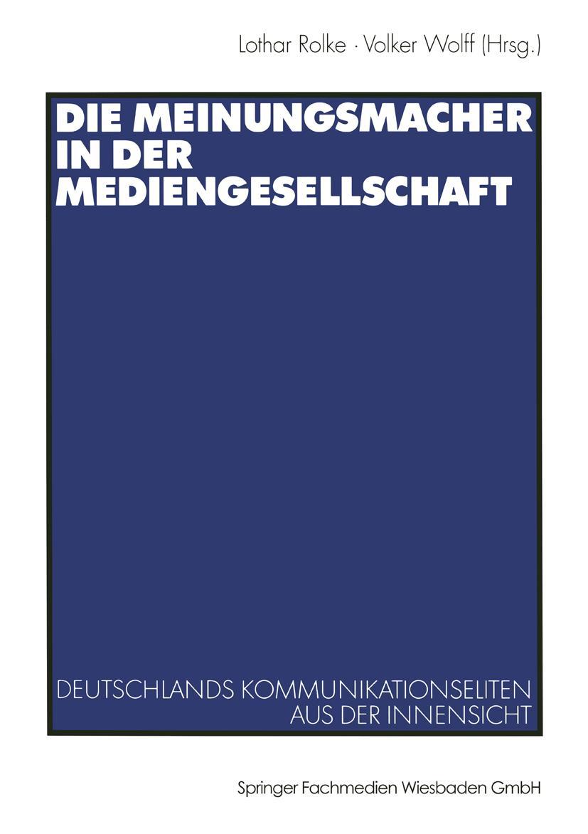 Vorderes Coverbild Die Meinungsmacher in der Mediengesellschaft