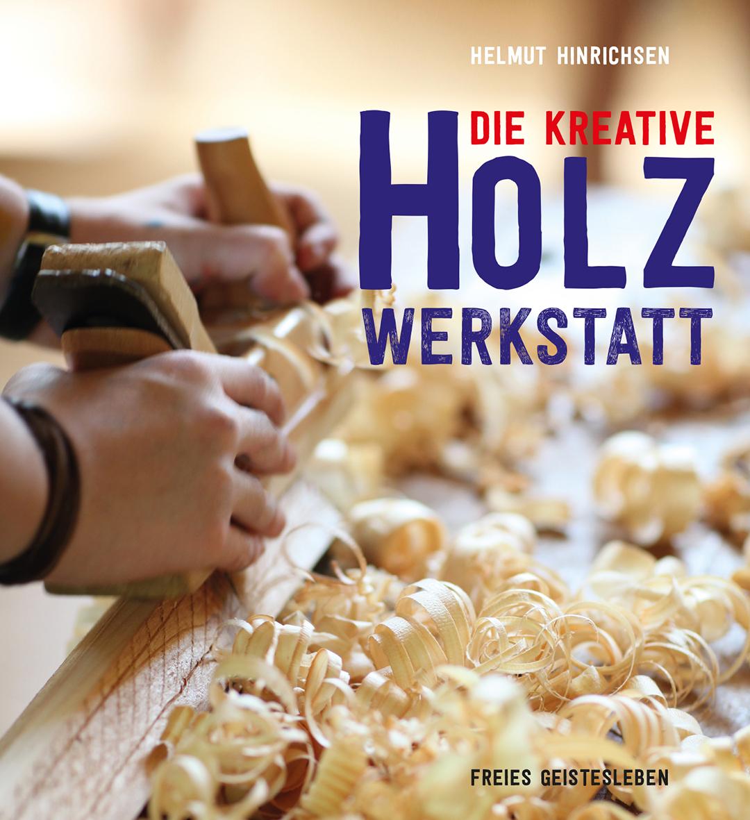 Vorderes Coverbild Die kreative Holzwerkstatt