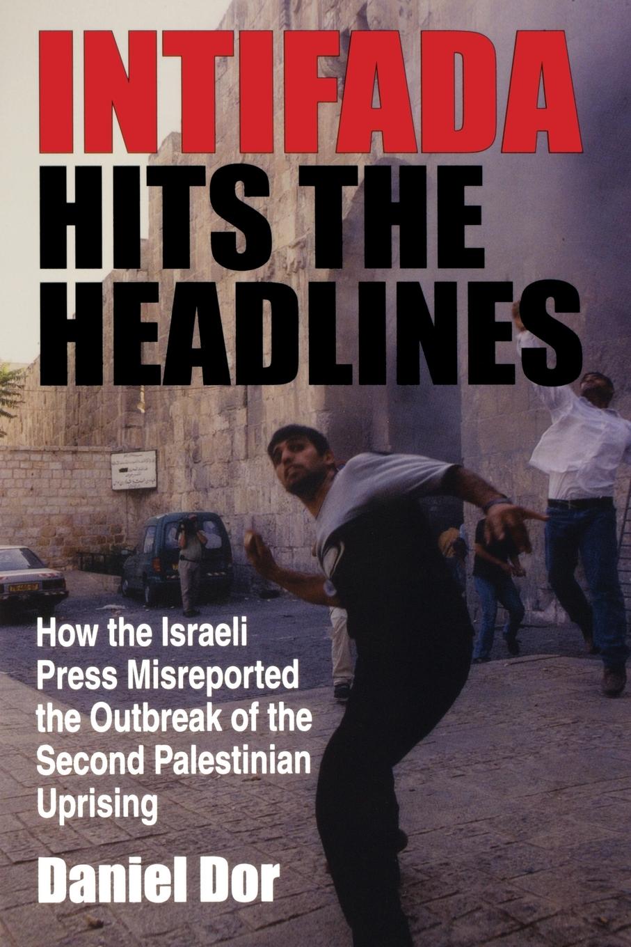 Vorderes Coverbild Intifada Hits the Headlines