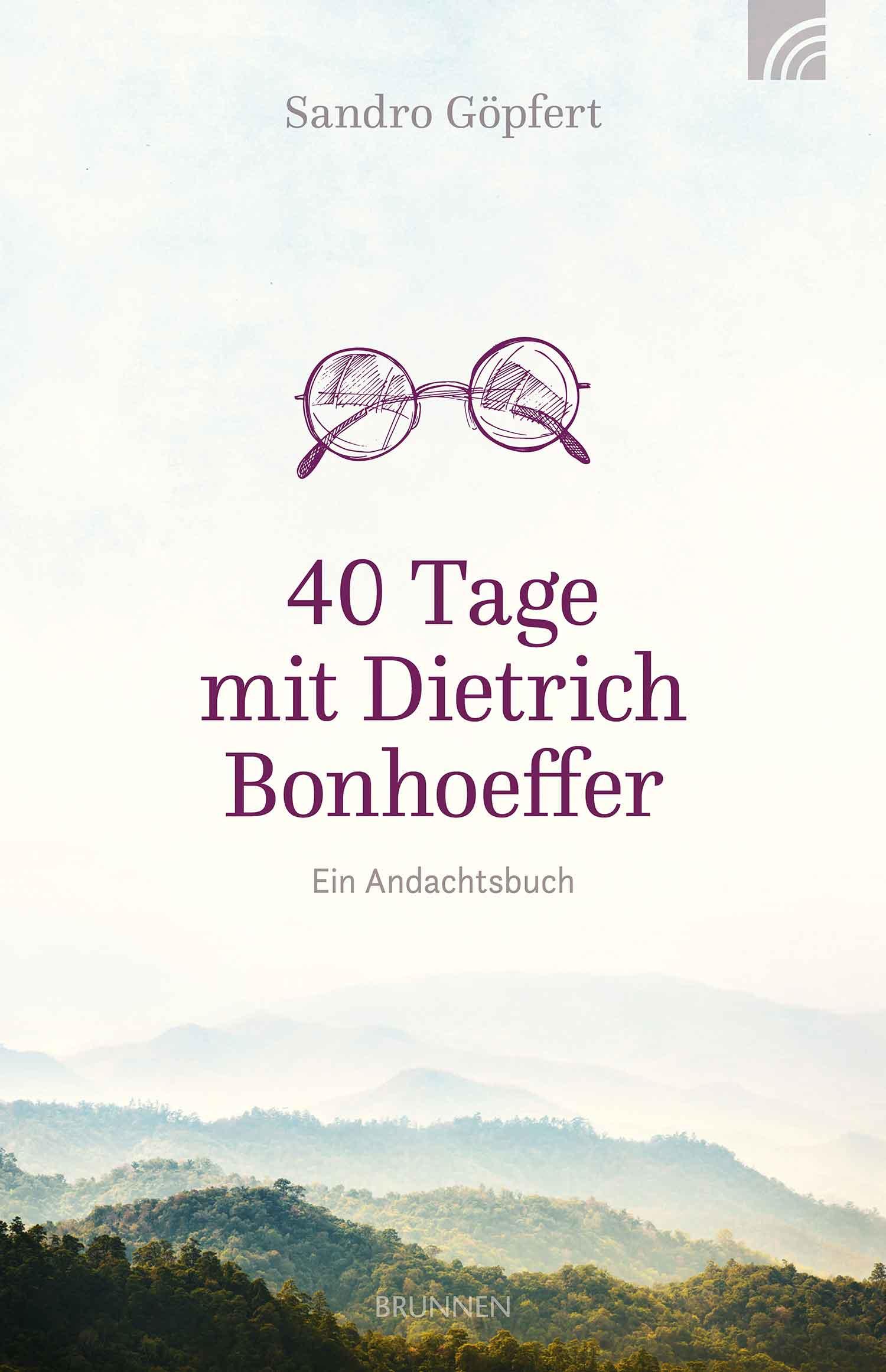 Vorderes Coverbild 40 Tage mit Dietrich Bonhoeffer