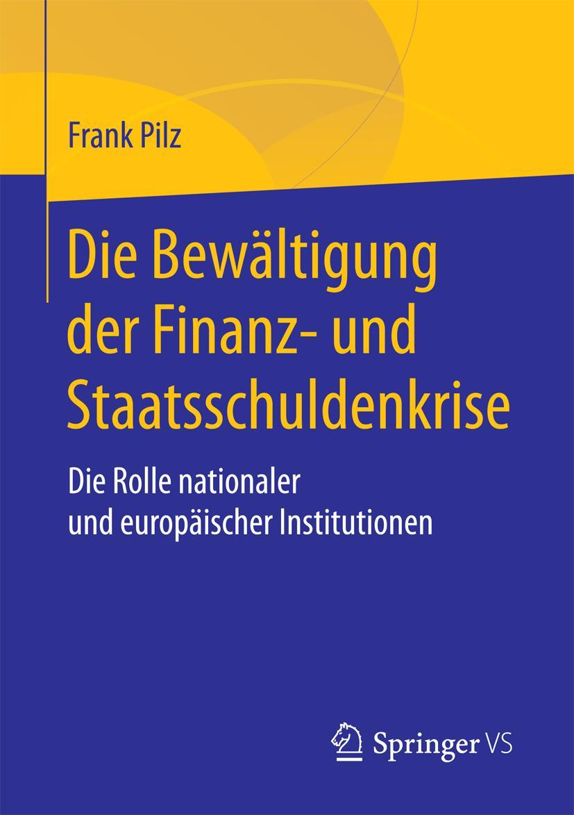 Vorderes Coverbild Die Bewältigung der Finanz- und Staatsschuldenkrise